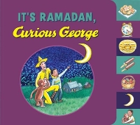 Book Cover for It's Ramadan, Curious George by Hena Khan, H. A. Rey