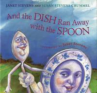 Book Cover for And the Dish Ran Away With the Spoon by Janet Stevens, Susan Stevens Crummel