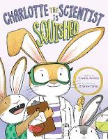 Book Cover for Charlotte the Scientist Is Squished by Camille Andros