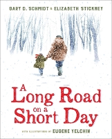 Book Cover for A Long Road on a Short Day by Gary D. Schmidt, Elizabeth Stickney