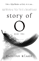 Book Cover for Story Of O Part Two: Return to the Chateau by Pauline Réage