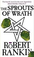 Book Cover for The Sprouts Of Wrath by Robert Rankin