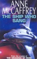 Book Cover for The Ship Who Sang by Anne McCaffrey