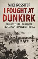 Book Cover for I Fought at Dunkirk by Mike Rossiter