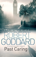 Book Cover for Past Caring by Robert Goddard