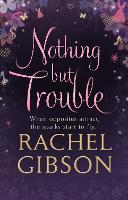 Book Cover for Nothing but Trouble by Rachel Gibson