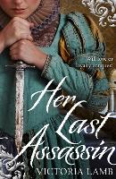 Book Cover for Her Last Assassin by Victoria Lamb