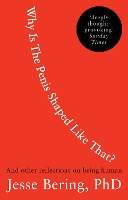 Book Cover for Why Is the Penis Shaped Like That? by Jesse Bering