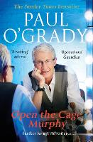 Book Cover for Open the Cage, Murphy! by Paul O'Grady