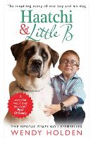 Book Cover for Haatchi and Little B by Wendy Holden