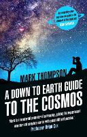 Book Cover for A Down to Earth Guide to the Cosmos by Mark Thompson