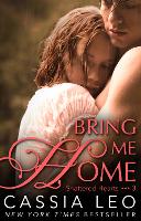 Book Cover for Bring Me Home (Shattered Hearts 3) by Cassia Leo