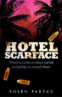 Book Cover for Hotel Scarface by Roben Farzad