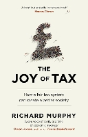 Book Cover for The Joy of Tax by Richard Murphy