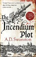 Book Cover for The Incendium Plot by A D Swanston