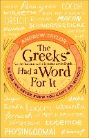 Book Cover for The Greeks Had a Word For It by Andrew Taylor