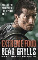 Book Cover for Extreme Food - What to eat when your life depends on it... by Bear Grylls