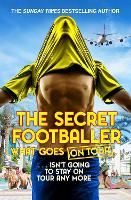 Book Cover for The Secret Footballer: What Goes on Tour by The Secret Footballer