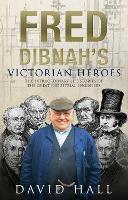 Book Cover for Fred Dibnah's Victorian Heroes by David Hall