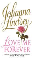 Book Cover for Love Me Forever by Johanna Lindsey