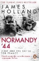 Book Cover for Normandy ‘44 by James Holland