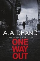 Book Cover for One Way Out by A. A. Dhand