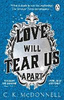 Book Cover for Love Will Tear Us Apart by C. K. McDonnell