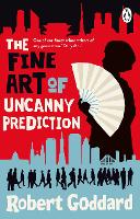 Book Cover for The Fine Art of Uncanny Prediction by Robert Goddard