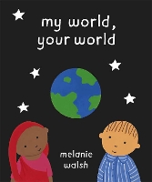 Book Cover for My World, Your World by Melanie Walsh