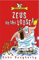 Book Cover for Zeus On The Loose by John Dougherty