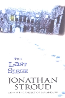 Book Cover for The Last Siege by Jonathan Stroud