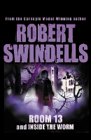 Book Cover for Room 13 And Inside The Worm by Robert Swindells