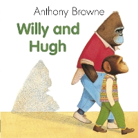Book Cover for Willy And Hugh by Anthony Browne
