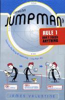 Book Cover for Jumpman Rule One: Don't Touch Anything by James Valentine