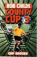Book Cover for County Cup (3): Cup Shocks by Rob Childs