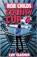 Book Cover for County Cup (4): Cup Clashes by Rob Childs