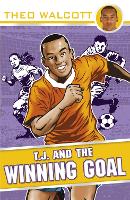 Book Cover for T.J. and the Winning Goal by Theo Walcott