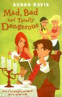 Book Cover for Mad, Bad And Totally Dangerous by Susan Davis
