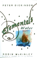 Book Cover for Elementals: Water by Peter Dickinson, Robin McKinley