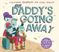 Book Cover for My Daddy's Going Away by Christopher MacGregor