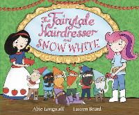 Book Cover for The Fairytale Hairdresser and Snow White by Abie Longstaff