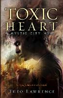 Book Cover for Mystic City 2: Toxic Heart by Theo Lawrence