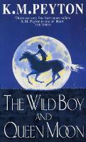 Book Cover for The Wild Boy And Queen Moon by K M Peyton