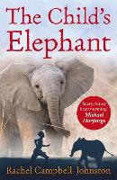 Book Cover for The Child's Elephant by Rachel Campbell-Johnston