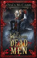 Book Cover for Wisdom of Dead Men by Oisin McGann