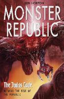 Book Cover for Monster Republic: The Judas Code by Ben Horton