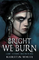 Book Cover for Bright We Burn by Kiersten White