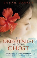 Book Cover for The Orientalist And The Ghost by Susan Barker