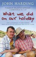 Book Cover for What We Did On Our Holiday by John Harding