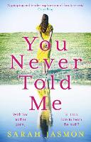 Book Cover for You Never Told Me by Sarah Jasmon